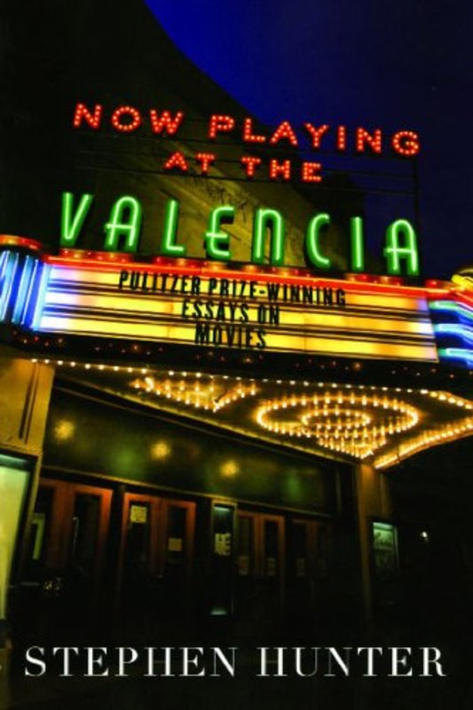 Book cover for "Now Playing at the Valencia" by Stephen Hunter