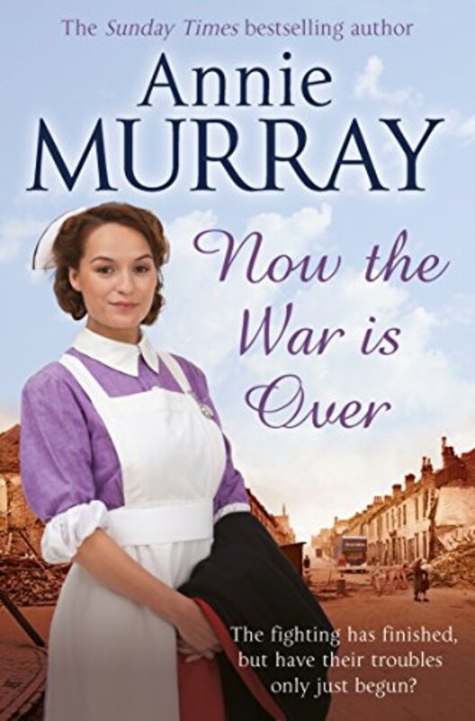 Book cover for "Now The War Is Over" by Annie Murray