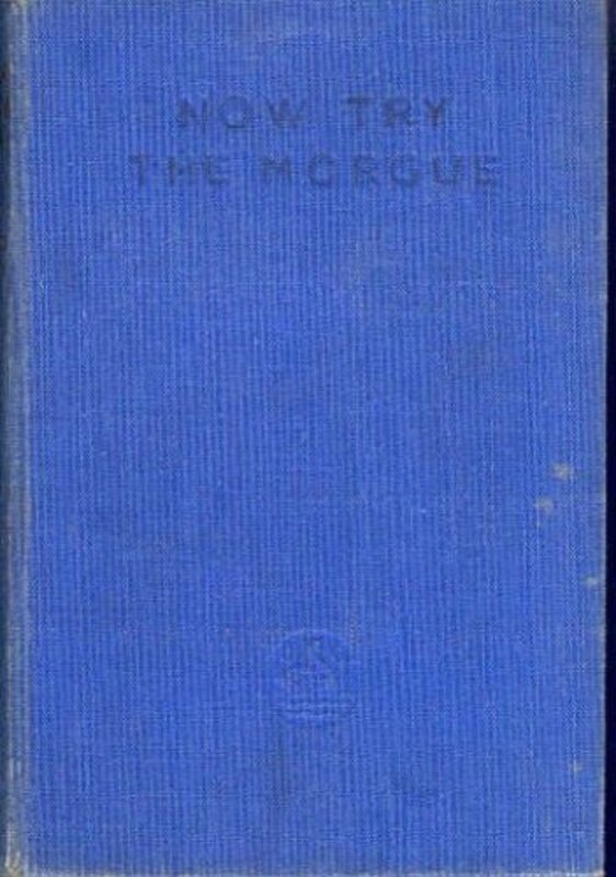 Book cover for "Now Try the Morgue" by Adam Hall