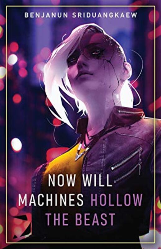 Book cover for "Now Will Machines Hollow the Beast" by Benjanun Sriduangkaew