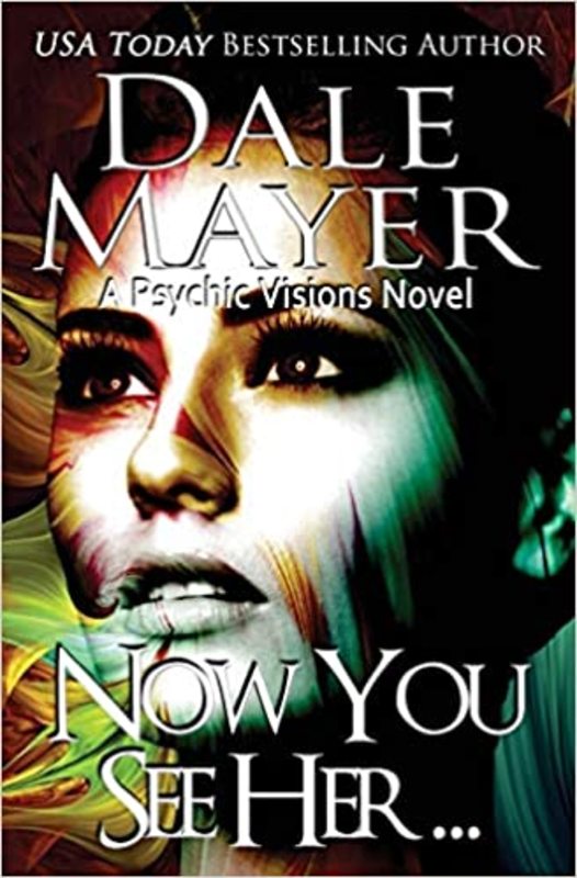 Book cover for "Now You See Her..." by Dale Mayer