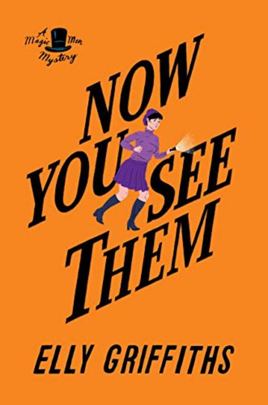 Book cover for "Now You See Them" by Elly Griffiths