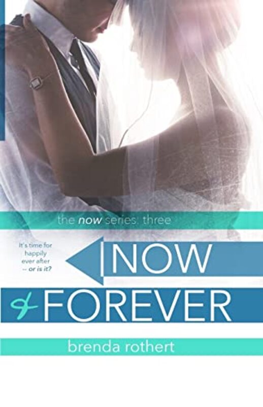 Book cover for "Now and Forever" by Brenda Rothert