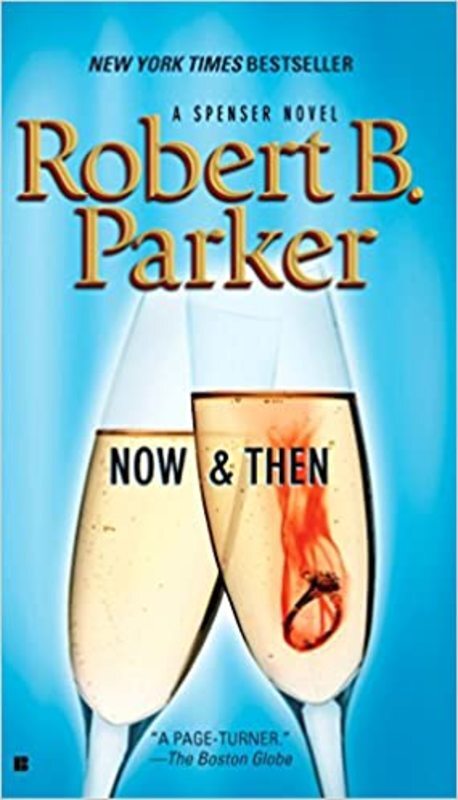Book cover for "Now and Then" by Robert B Parker