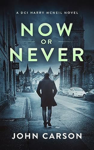 Book cover for "Now or Never" by John Carson