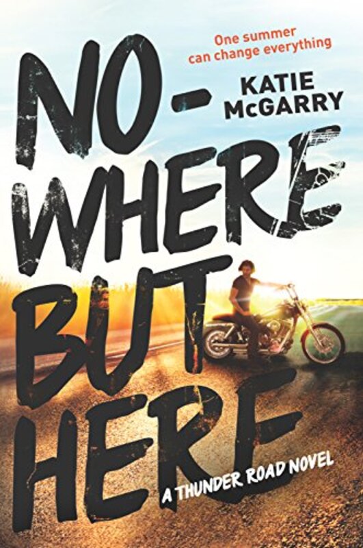 Book cover for "Nowhere But Here" by Katie McGarry