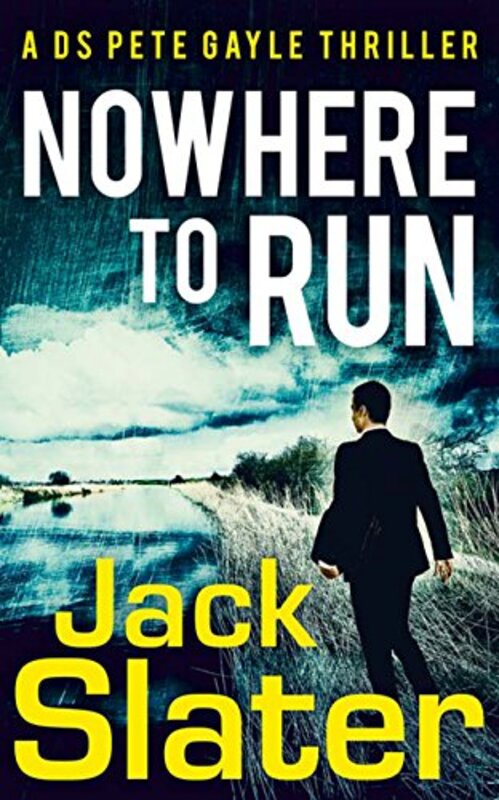 Book cover for "Nowhere to Run" by Jack Slater