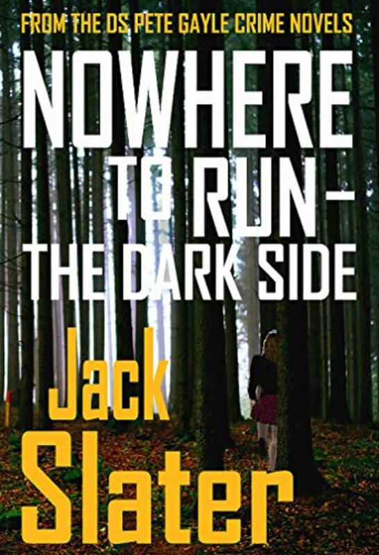 Book cover for "Nowhere to Run - The Dark Side" by Jack Slater