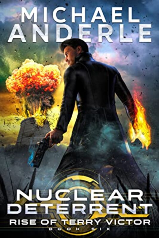 Book cover for "Nuclear Deterrent" by Michael Anderle