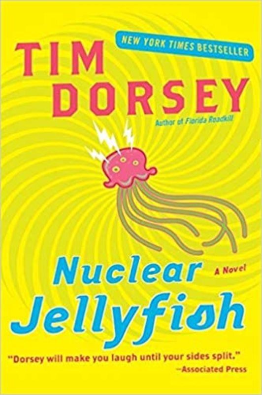 Book cover for "Nuclear Jellyfish" by Tim Dorsey