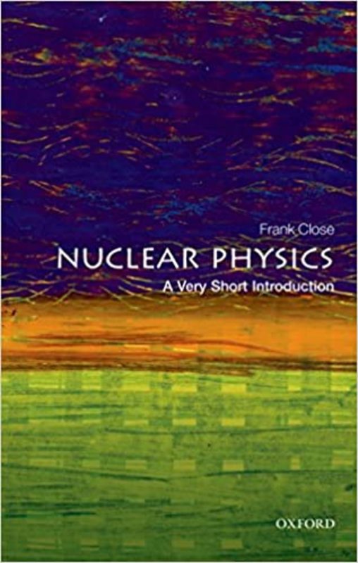 Book cover for "Nuclear Physics" by Frank Close