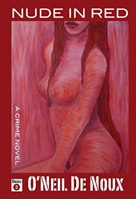 Book cover for "Nude in Red" by O'Neil de Noux