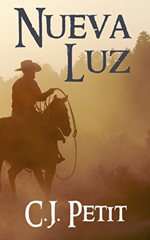 Book cover for "Nueva Luz" by CJ Petit