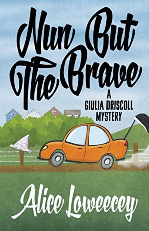 Book cover for "Nun But The Brave" by Alice Loweecey