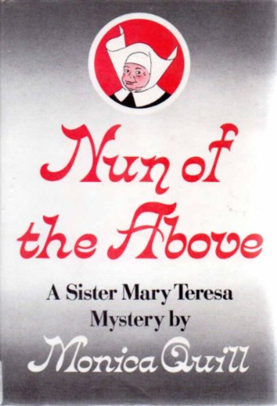 Book cover for "Nun of the Above" by Monica Quill