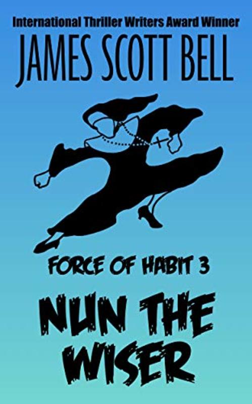 Book cover for "Nun the Wiser" by James Scott Bell