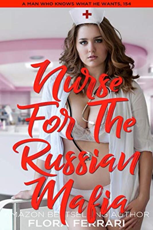 Book cover for "Nurse For The Russian Mafia" by Flora Ferrari