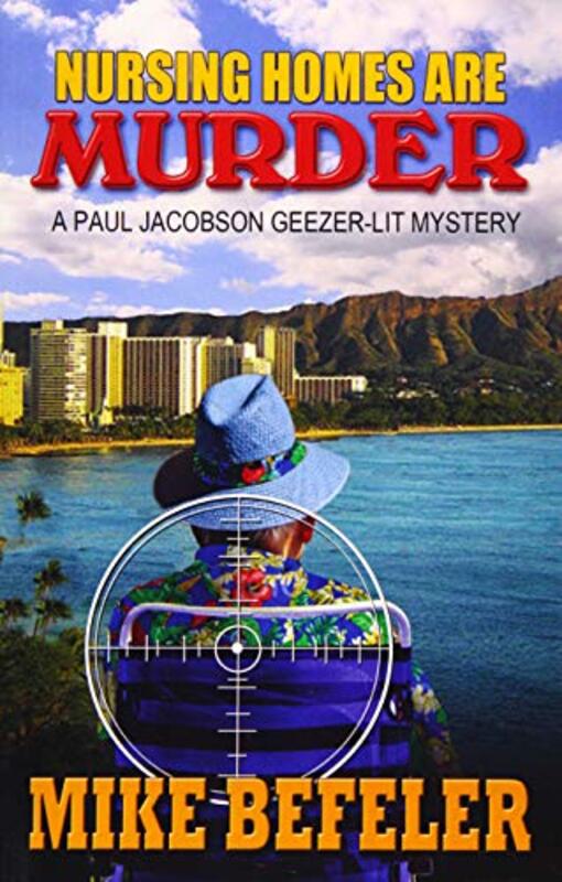 Book cover for "Nursing Homes Are Murder" by Mike Befeler