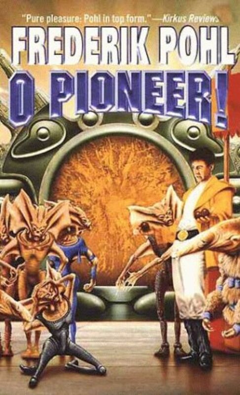 Book cover for "O Pioneer!" by Frederik Pohl