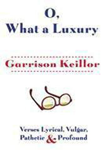 Book cover for "O, What a Luxury" by Garrison Keillor