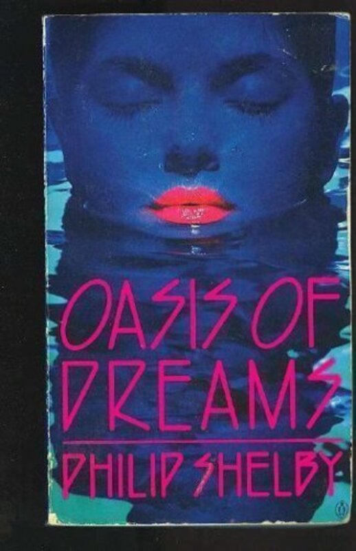 Book cover for "Oasis of Dreams" by Philip Shelby