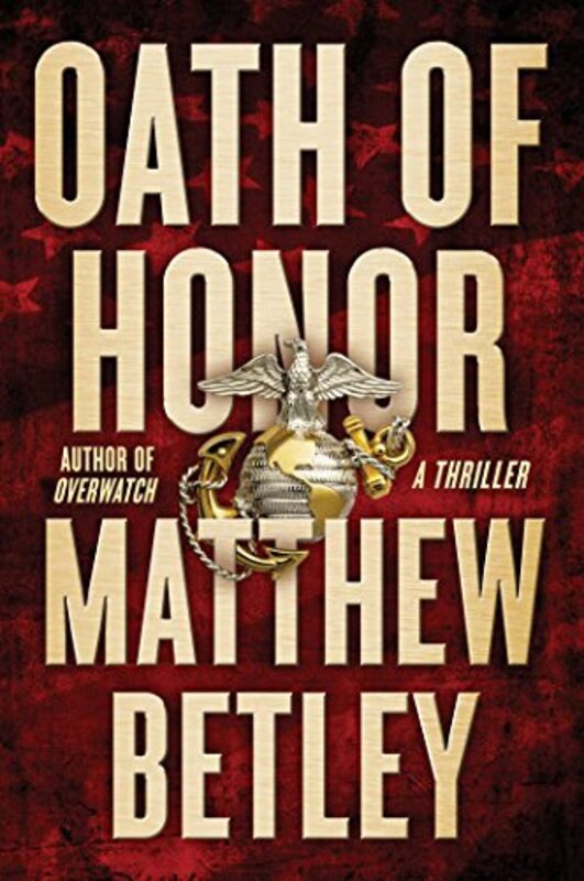 Book cover for "Oath of Honor" by Matthew Betley