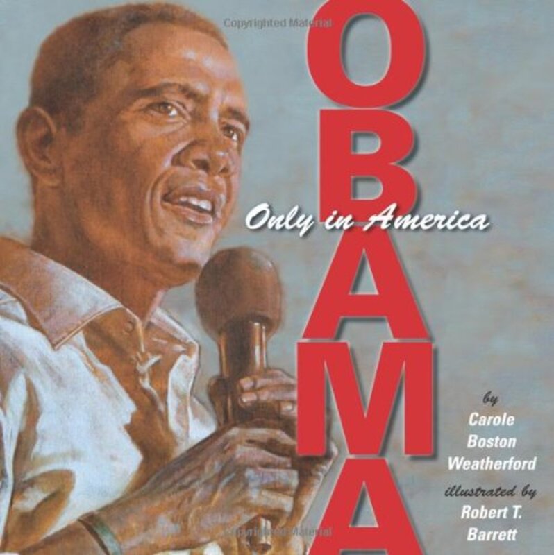 Book cover for "Obama: Only in America" by Carole Boston Weatherford