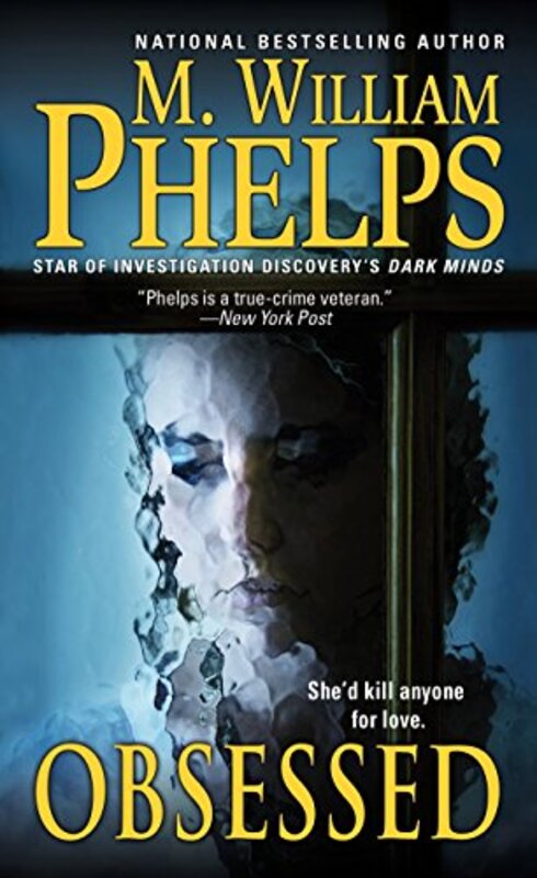 Book cover for "Obsessed" by M William Phelps