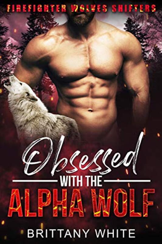 Book cover for "Obsessed with the Alpha Wolf" by Brittany White