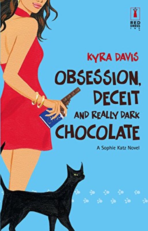 Book cover for "Obsession, Deceit, and Really Dark Chocolate" by Kyra Davis