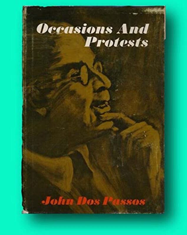 Book cover for "Occasions and Protests" by John Dos Passos