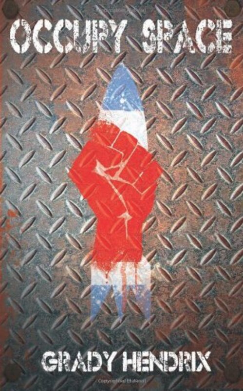Book cover for "Occupy Space" by Grady Hendrix