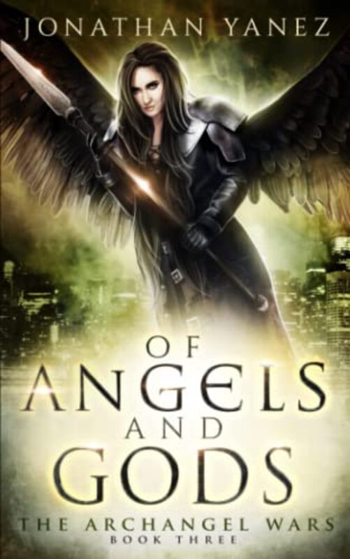 Book cover for "Of Angels and Gods" by Jonathan Yanez