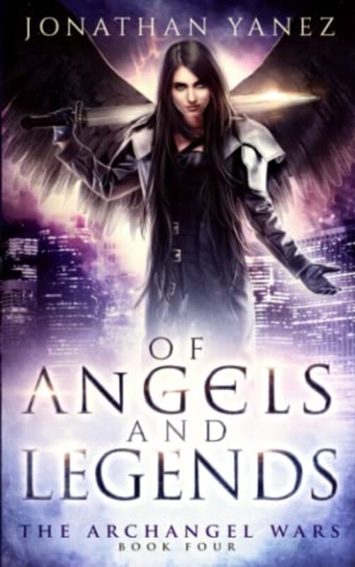 Book cover for "Of Angels and Legends" by Jonathan Yanez