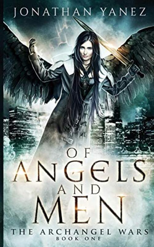 Book cover for "Of Angels and Men" by Jonathan Yanez