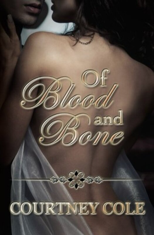 Book cover for "Of Blood and Bone" by Courtney Cole