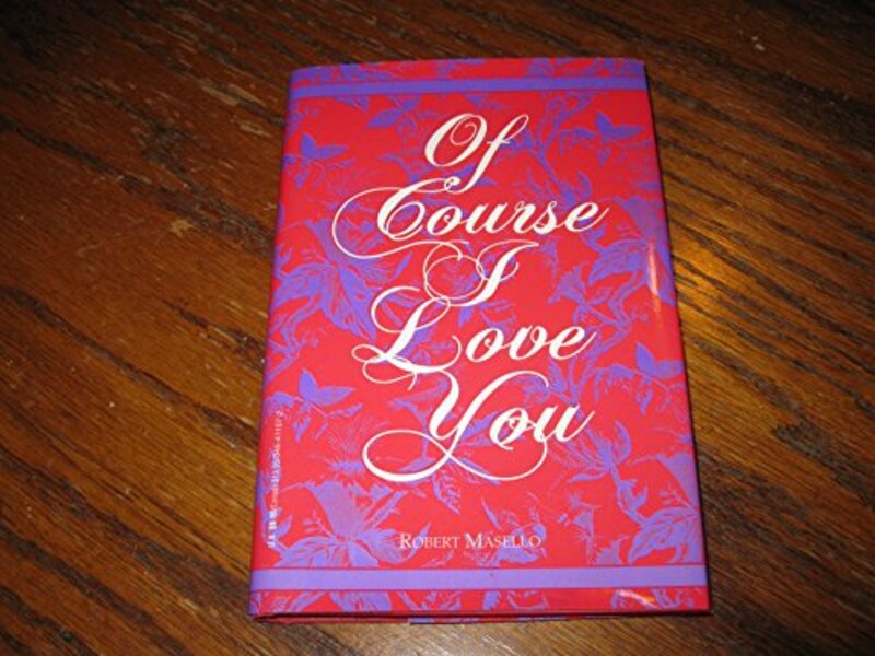Book cover for "Of Course I Love You" by Robert Masello