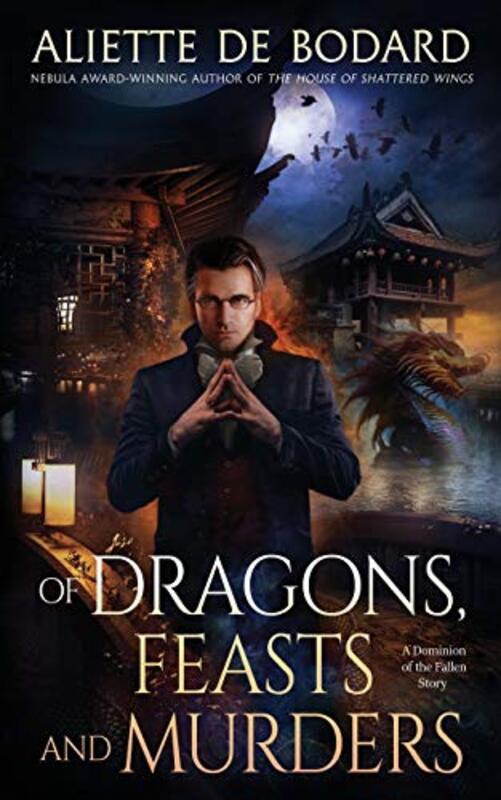 Book cover for "Of Dragons, Feasts and Murders" by Aliette de Bodard