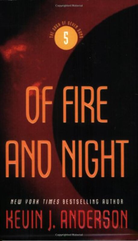 Book cover for "Of Fire and Night" by Kevin J Anderson