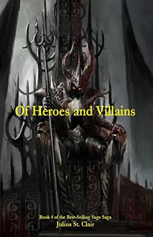 Book cover for "Of Heroes and Villains" by Julius St Clair