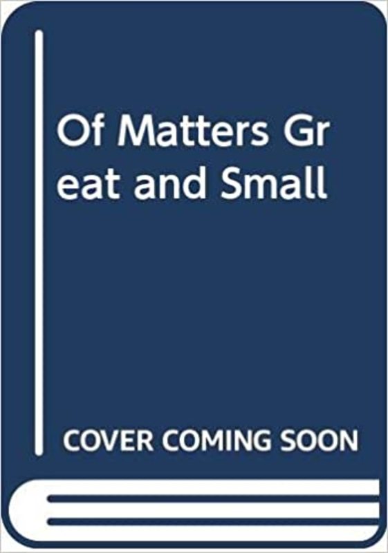 Book cover for "Of Matters Great and Small" by Isaac Asimov