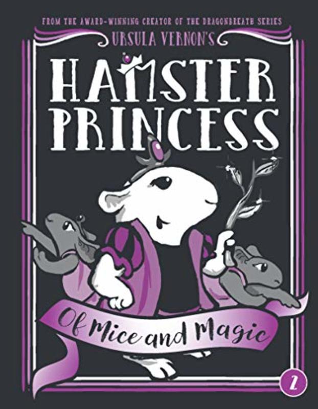 Book cover for "Of Mice and Magic" by Ursula Vernon