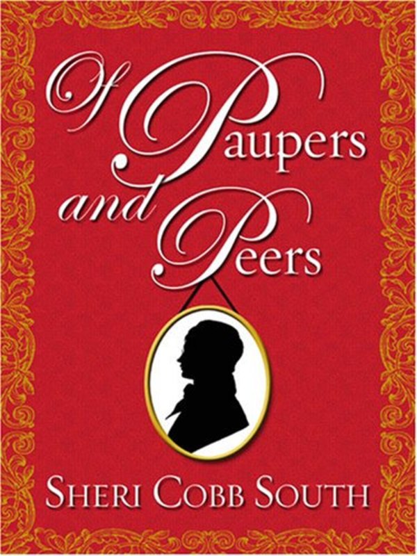 Book cover for "Of Paupers and Peers" by Sheri Cobb South