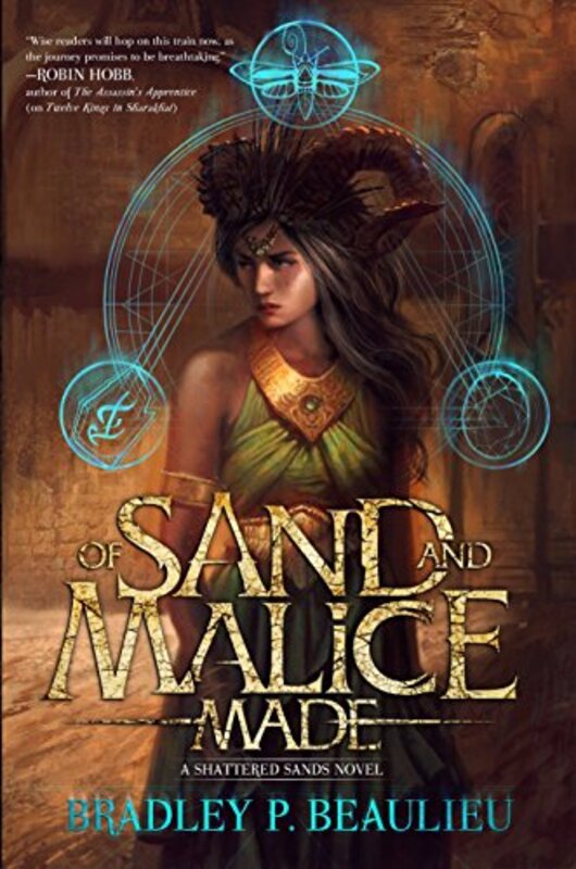 Book cover for "Of Sand and Malice Made" by Bradley P Beaulieu