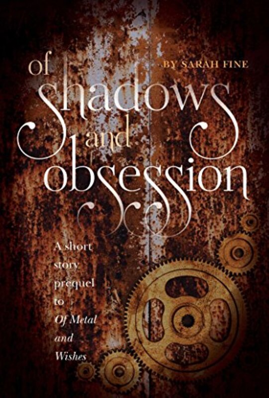 Book cover for "Of Shadows and Obsession" by Sarah Fine