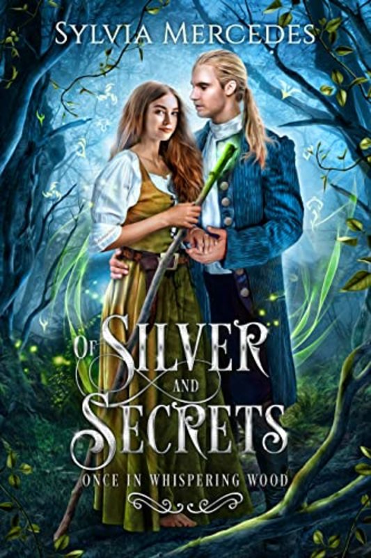 Book cover for "Of Silver and Secrets" by Sylvia Mercedes