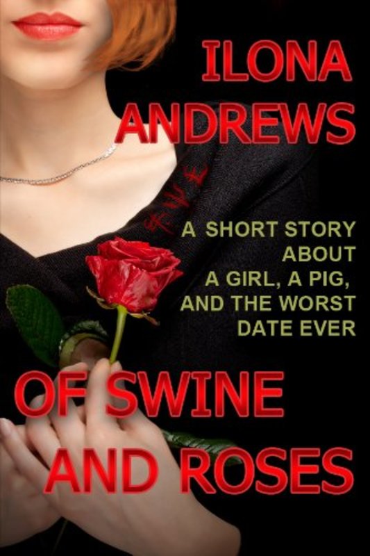 Book cover for "Of Swine and Roses" by Ilona Andrews
