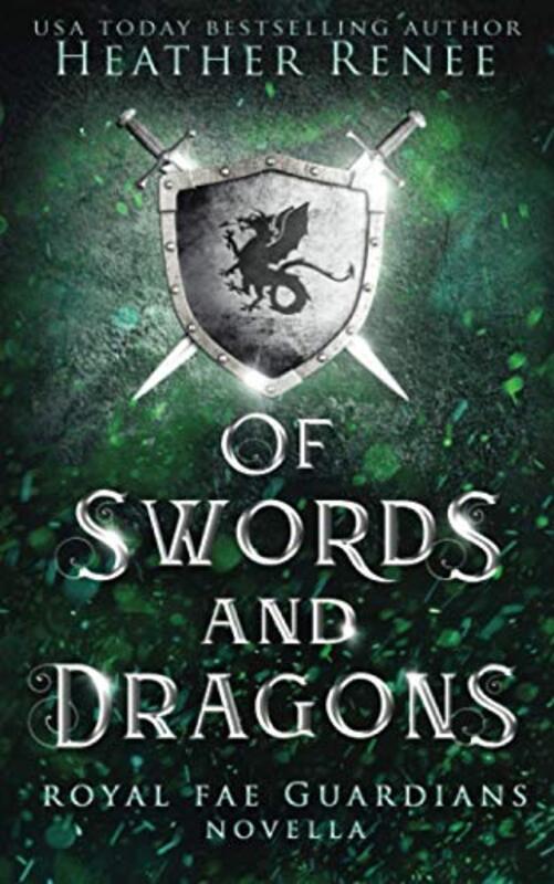 Book cover for "Of Swords and Dragons" by Heather Renee