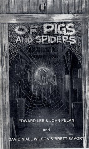 Book cover for "Of Pigs and Spiders" by Edward Lee