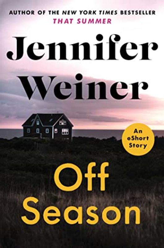 Book cover for "Off Season" by Jennifer Weiner